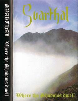 Svarthal : Where the Shadows Dwell